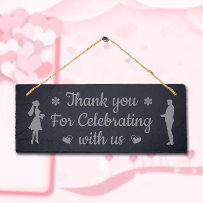 Thank You For Celebrating Laser Engraved Hanging Slate Wedding Venue Plaque Sign