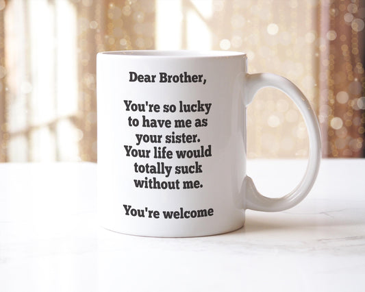 Funny "Dear Brother" Mug: Novelty Coffee Cup, Birthday Gift