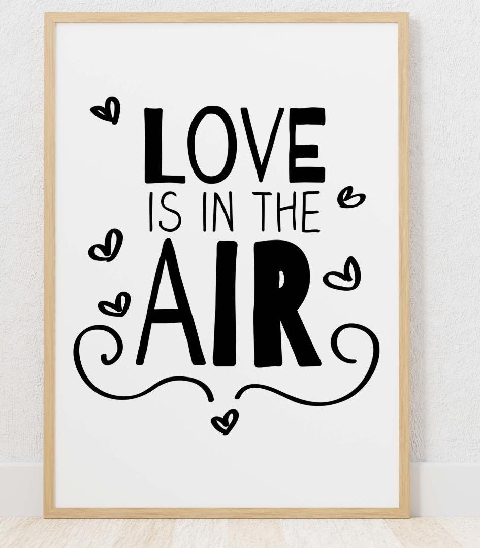 Love Is In The Air Inspirational Positive Love Quote Poster Art Print Wall