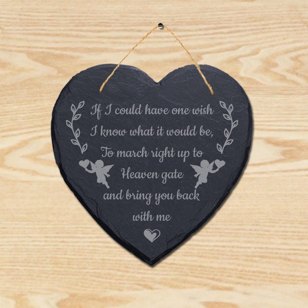I Could Have One Wish Engraved Wall Hanging Memorial Heart Shape Slate Plaque Sign