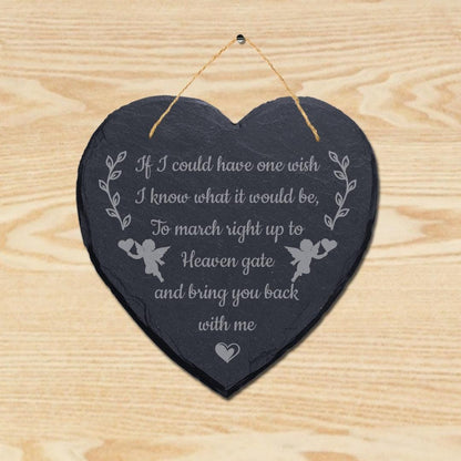 I Could Have One Wish Engraved Wall Hanging Memorial Heart Shape Slate Plaque Sign