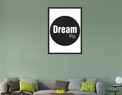 Dreams Big Inspirational Positive Thought Quote Art Poster Print Wall
