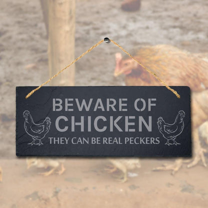 Beware Of Chicken They Can Be Real Peckers Hanging Slate Chick Shed Plaque Sign