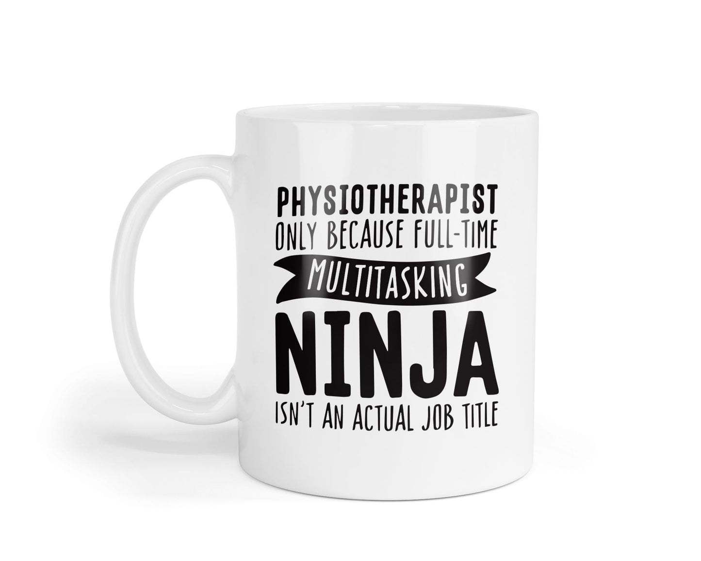 Funny Physiotherapist Coffee Mug: Multitasking Ninja Physio Gift
