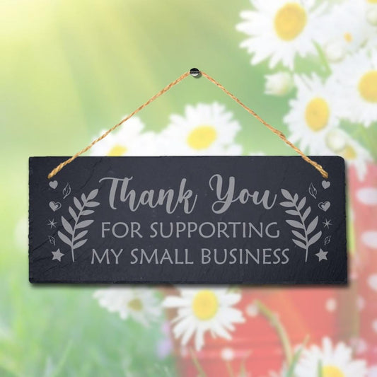 Thank You For Supporting Business Engraved Hanging Natural Slate Plaque Sign