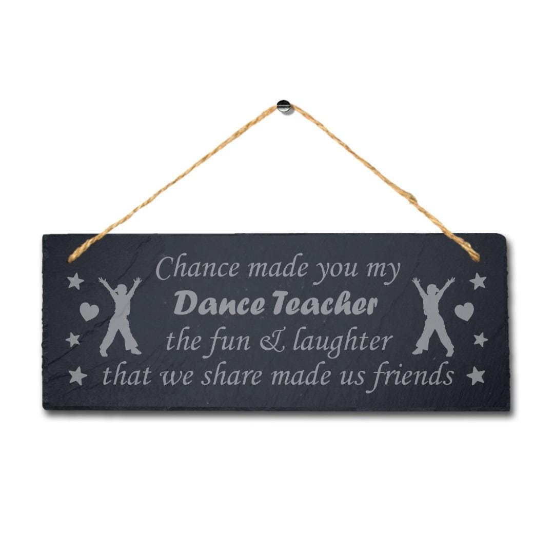 Dance Teacher Thank You Gift Engraved Slate Sign The Chance Fun School Leavers