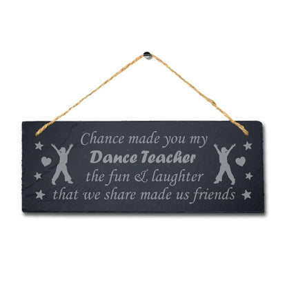 Dance Teacher Thank You Gift Engraved Slate Sign The Chance Fun School Leavers