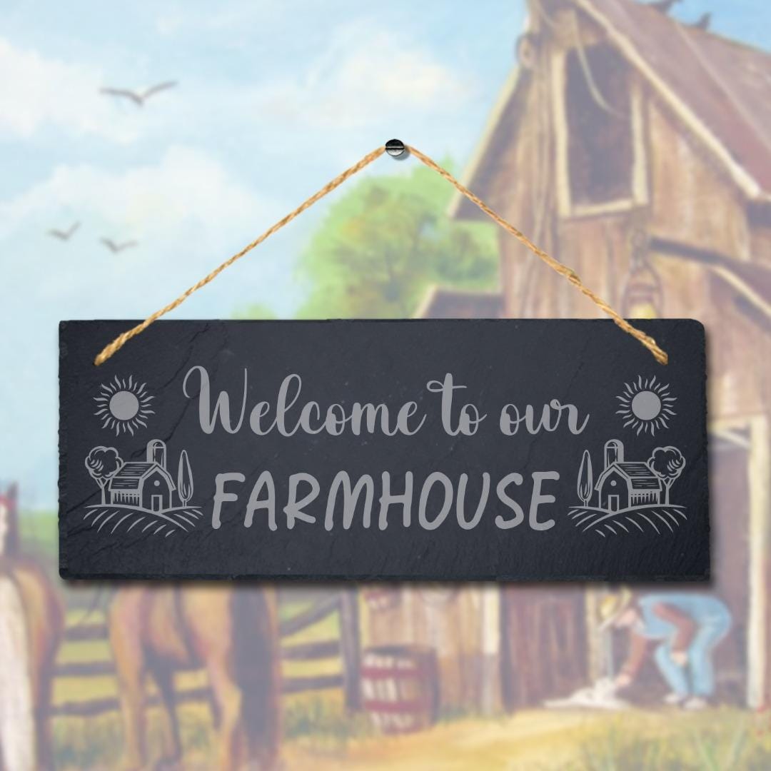 Welcome To Our Farm Design 2 Laser Engraved Hanging Slate Farmhouse Plaque Sign