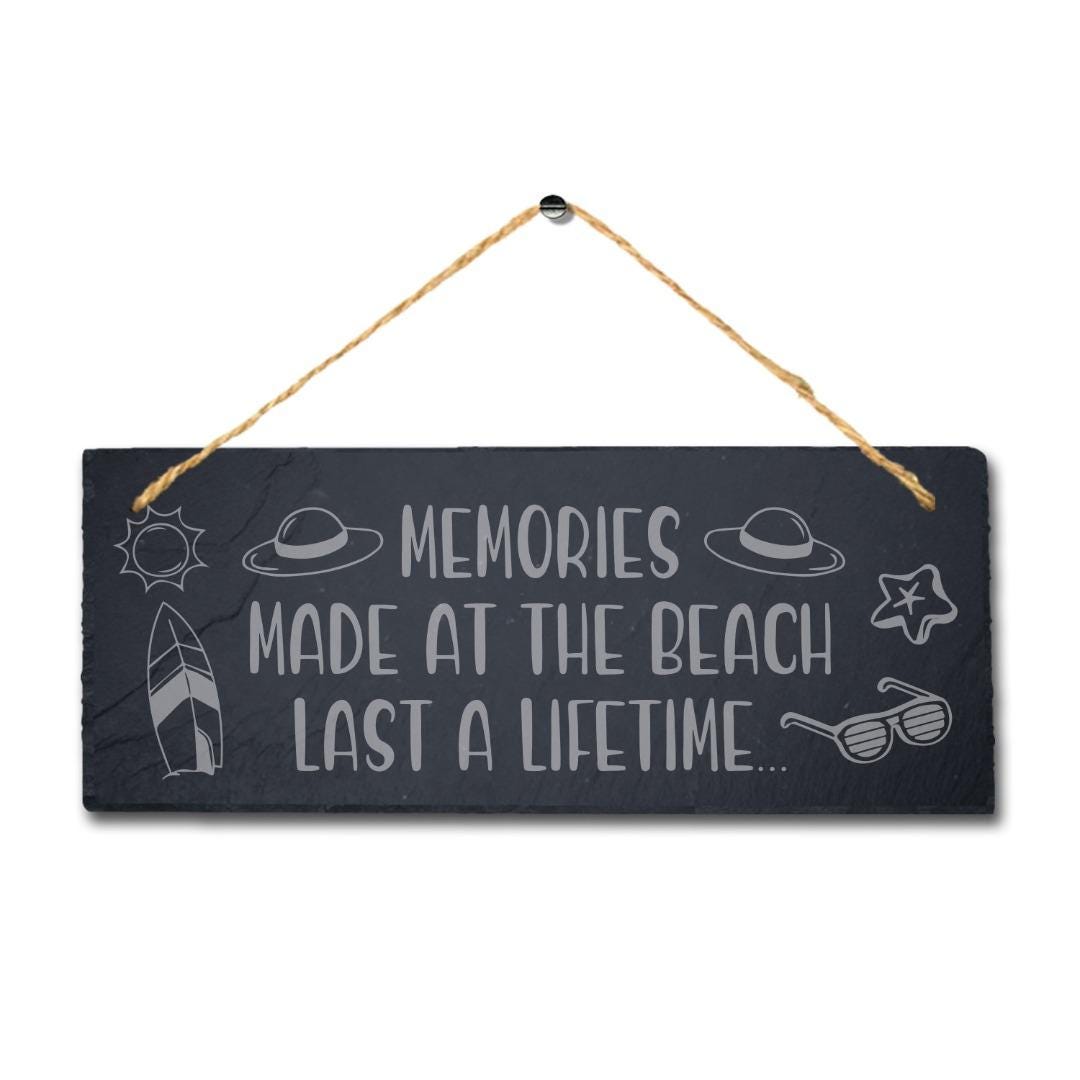 Memories Made At Beach Last Life Time Hanging Slate Ocean Beach Sea Plaque Sign