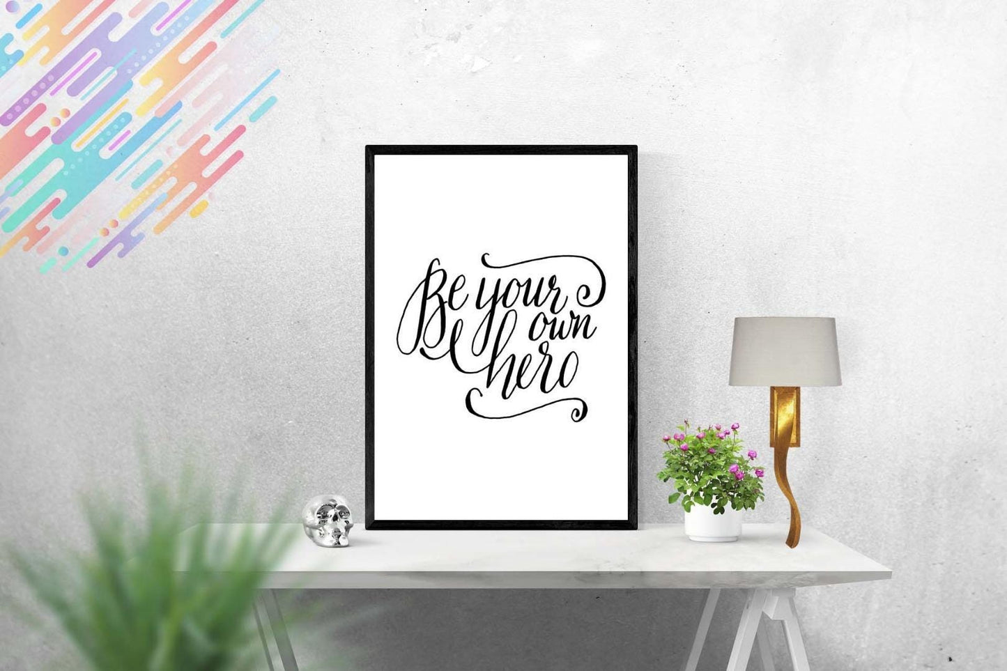 Be Your Own Hero Inspirational Positive Thoughts Quote Poster Print Wall Art