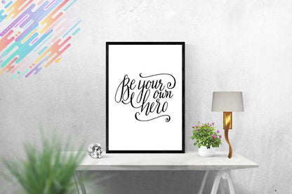 Be Your Own Hero Inspirational Positive Thoughts Quote Poster Print Wall Art
