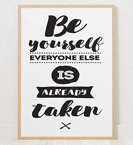 Be Yourself Everyone Is Already Inspirational Positive Quote Poster Wall