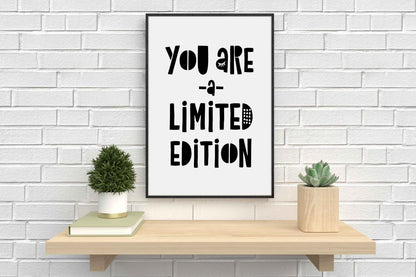 You Are A Limited Edition Motivation Nursery Wall Decor Art Poster Print