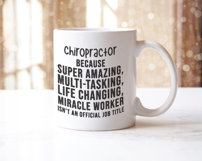 Chiropractor Supper Amazing Mug - Coffee Tea Cup Unique Novelty Gift For Men Women - Birthday, Thank You, Appreciation Present