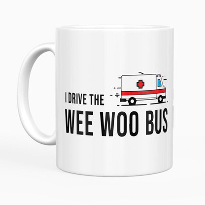 Wee Woo Bus Mug: Funny Coffee Cup Gift for Ambulance Driver