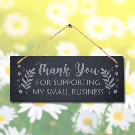 Thank You For Supporting Business Engraved Hanging Natural Slate Plaque Sign