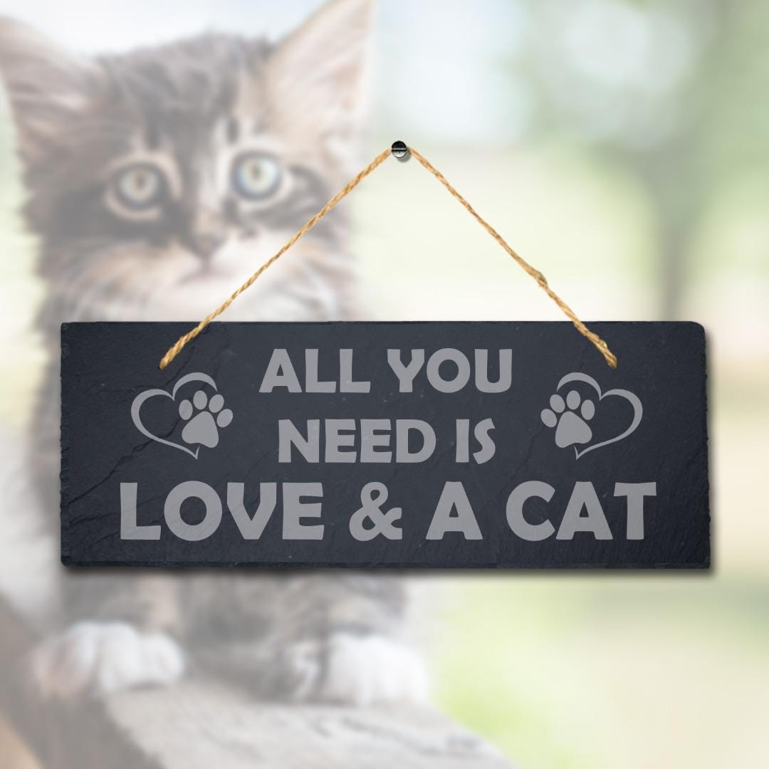 All You Need Is Love And Cat Engraved Hanging Natural Slate Kitten Plaque Sign
