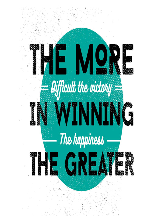 The More Difficult The Victory Inspirational Positive Quote Poster Print Wall