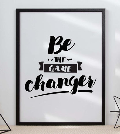 Be The Game Changer Motivational Inspirational Positive Quote Poster Print Wall