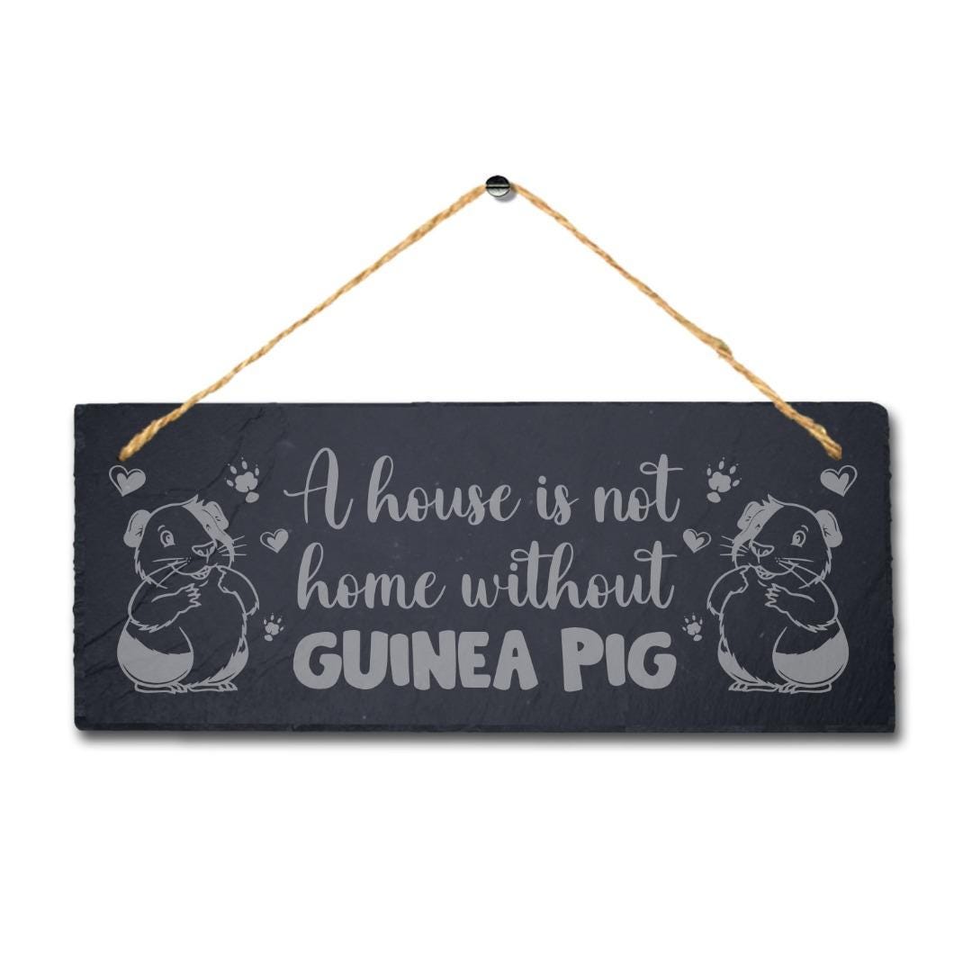 House Is Not Home Without Guinea Pig Hanging Slate Pig Cote Pigsties Plaque Sign