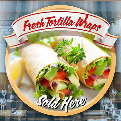 Fresh Tortilla Wraps Takeaway Window Van Cafe Shop Restaurant Sticker Sign Decal