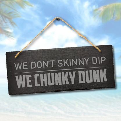 We Dont Skinny Dip Laser Engraved Stone Funny Hanging Slate Hot Tub Spa Gift