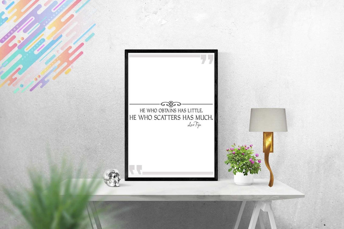 He Who Obtains Has Little Positive Thought Quote Art Poster Print Wall