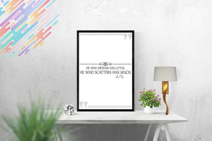 He Who Obtains Has Little Positive Thought Quote Art Poster Print Wall