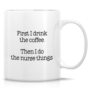 Funny Sarcastic Nurse or Hilarious Graduation | Ceramic Coffee Mug | 11 OZ