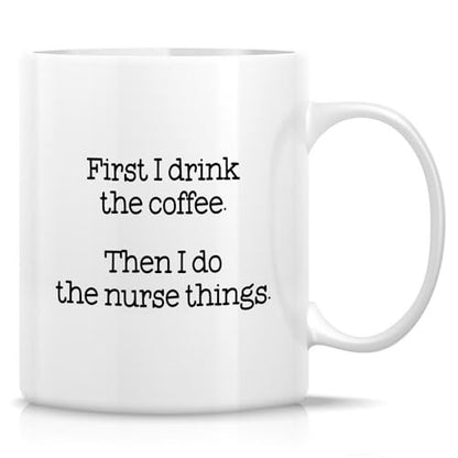 Funny Sarcastic Nurse or Hilarious Graduation | Ceramic Coffee Mug | 11 OZ