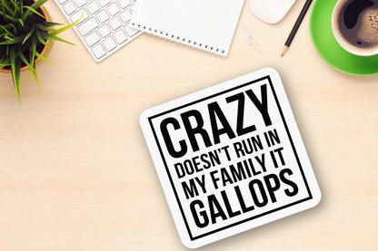 Crazy Doesnt Run In The Family It Gallops Horse Joke Mug And Coaster Gift Set