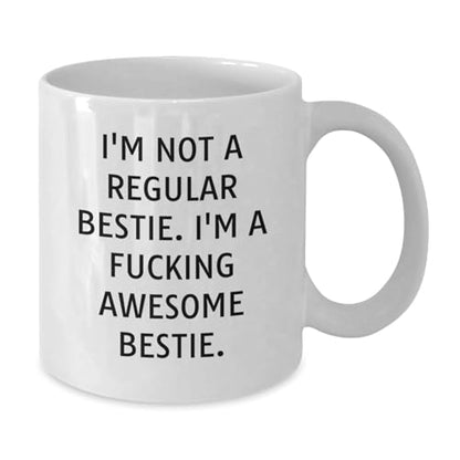 Funny Bestie Gifts for Women from Friends I m | Ceramic Coffee Mug | 11 OZ