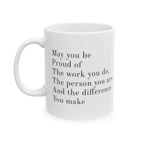 Personalized May You Be Proud Of The Work | Customised Coffee Mug | 11 OZ