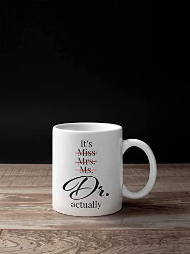 It s Miss Mrs Ms Dr Actually Funny Doctor Gift | Ceramic Coffee Mug | 11 OZ