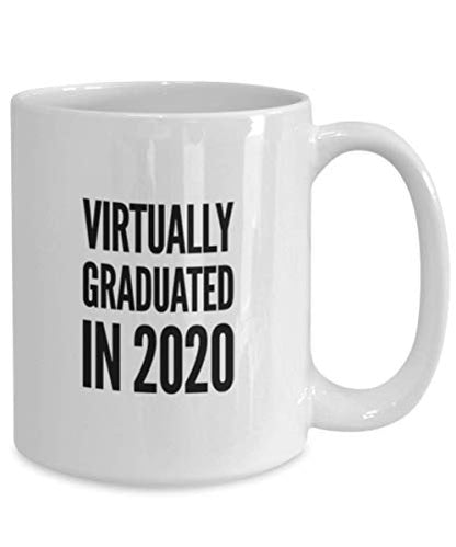 Quarantine Graduation Virtually Graduated In | Ceramic Coffee Mug | 11 OZ