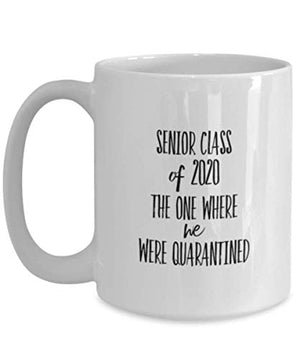 Funny Quarantine Graduation Senior Class Of | Ceramic Coffee Mug | 11 OZ