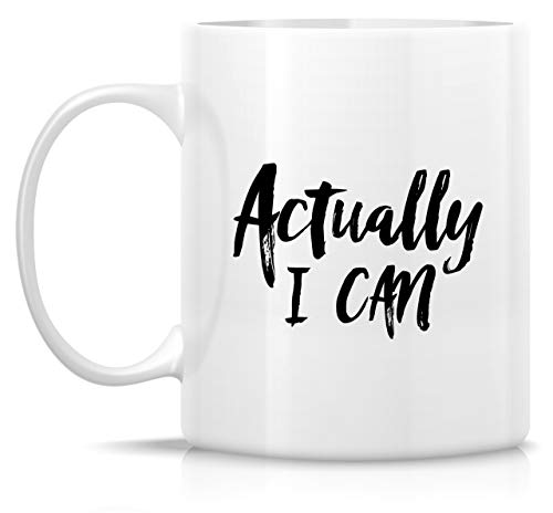 Funny Actually I Can Graduation Sarcasm | Ceramic Coffee Mug | 11 OZ