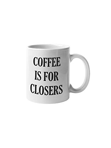 is for Closers 11-Ounce Funny Salesman Gift | Ceramic Coffee Mug | 11 OZ