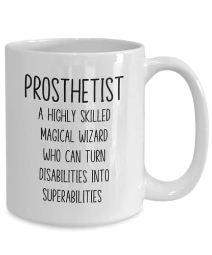 Funny Prosthetist Gifts For Prosthetic | Ceramic Coffee Mug | 11 OZ