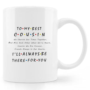 Best Cousin Perfect Gifts for Cousins on | Ceramic Coffee Mug | 11 OZ
