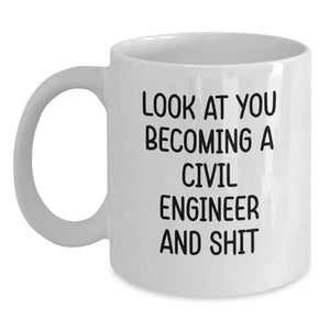 Civil Engineer Gifts for Mom Funny Look At You | Ceramic Coffee Mug | 11 OZ