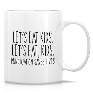 Funny English Teacher Grammar Let s Eat Kids | Ceramic Coffee Mug | 11 OZ