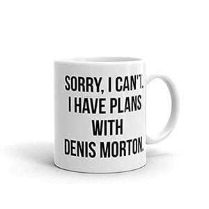 Sorry I Have Plans with Denis Morton Spin | Ceramic Coffee Mug | 11 OZ