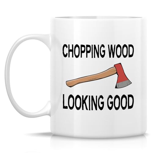 Funny Logger Chopping Wood Looking Good or | Ceramic Coffee Mug | 11 OZ