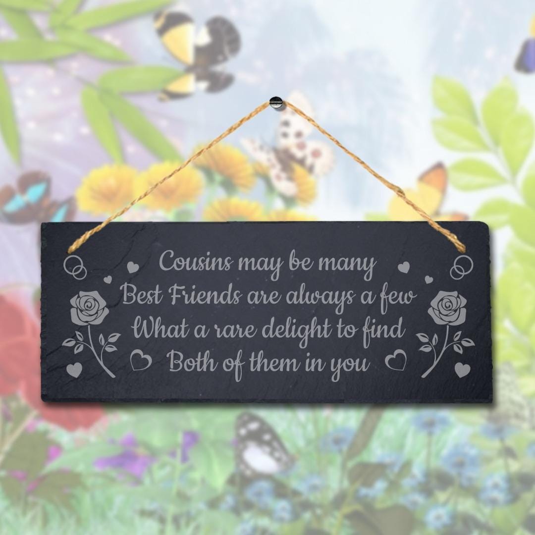 Cousins Maybe Many Best Friends Engraved Hanging Slate Friendship Plaque Sign