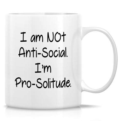 Funny Solitude I m Not Anti-Social | Ceramic Coffee Mug | 11 OZ