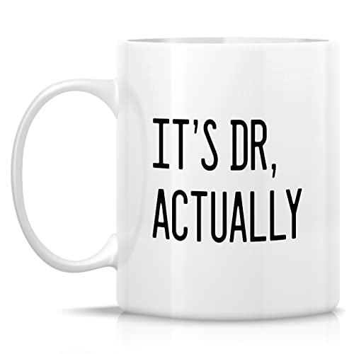 Funny It s Dr Actually Doctor Physician PHD | Ceramic Coffee Mug | 11 OZ