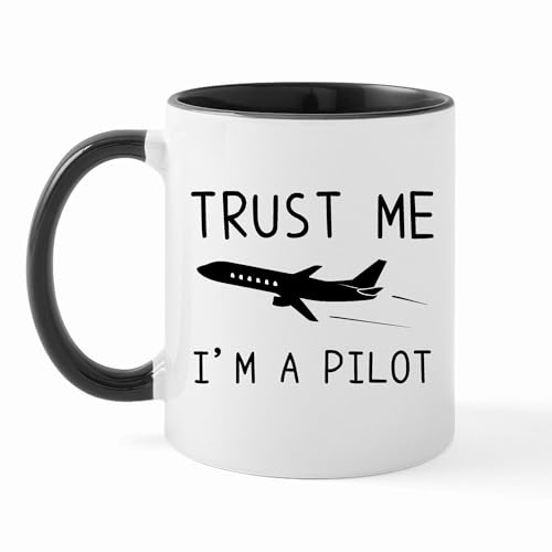 Trust Me I m a Pilot Funny Aviation Gift for | Ceramic Coffee Mug | 11 OZ