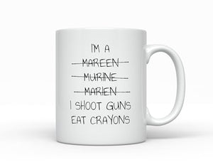 I m a Marine shoot guns Eat Crayons Funny | Ceramic Coffee Mug | 11 OZ