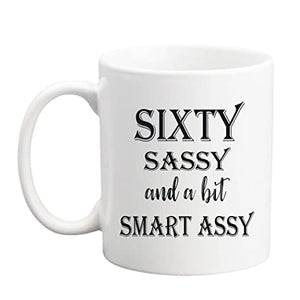60 Birthday Gifts for Women Sixty Sassy And A | Ceramic Coffee Mug | 11 OZ